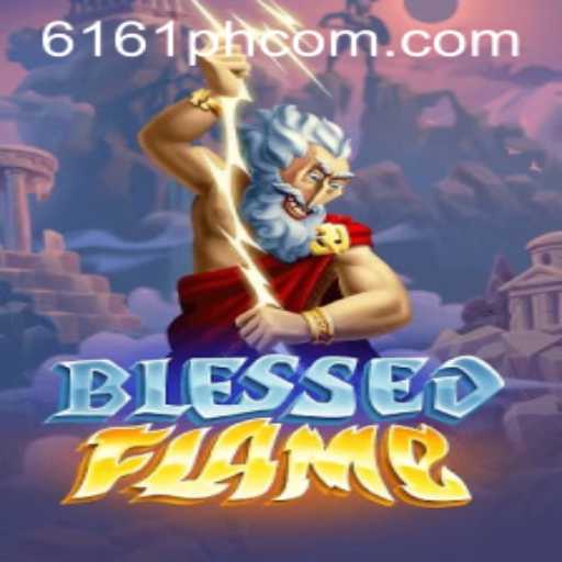 Exploring the Mystical World of BlessedFlame: A New Gaming Experience